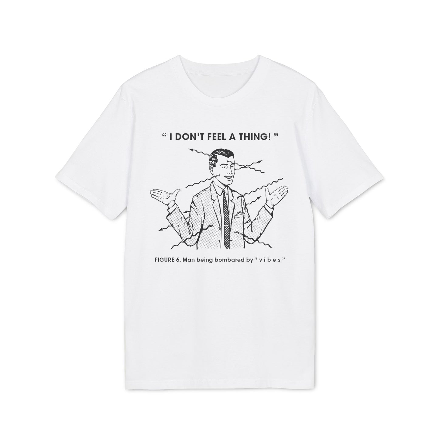 Bombarded By Vibes T Shirt (Coton Bio Premium)