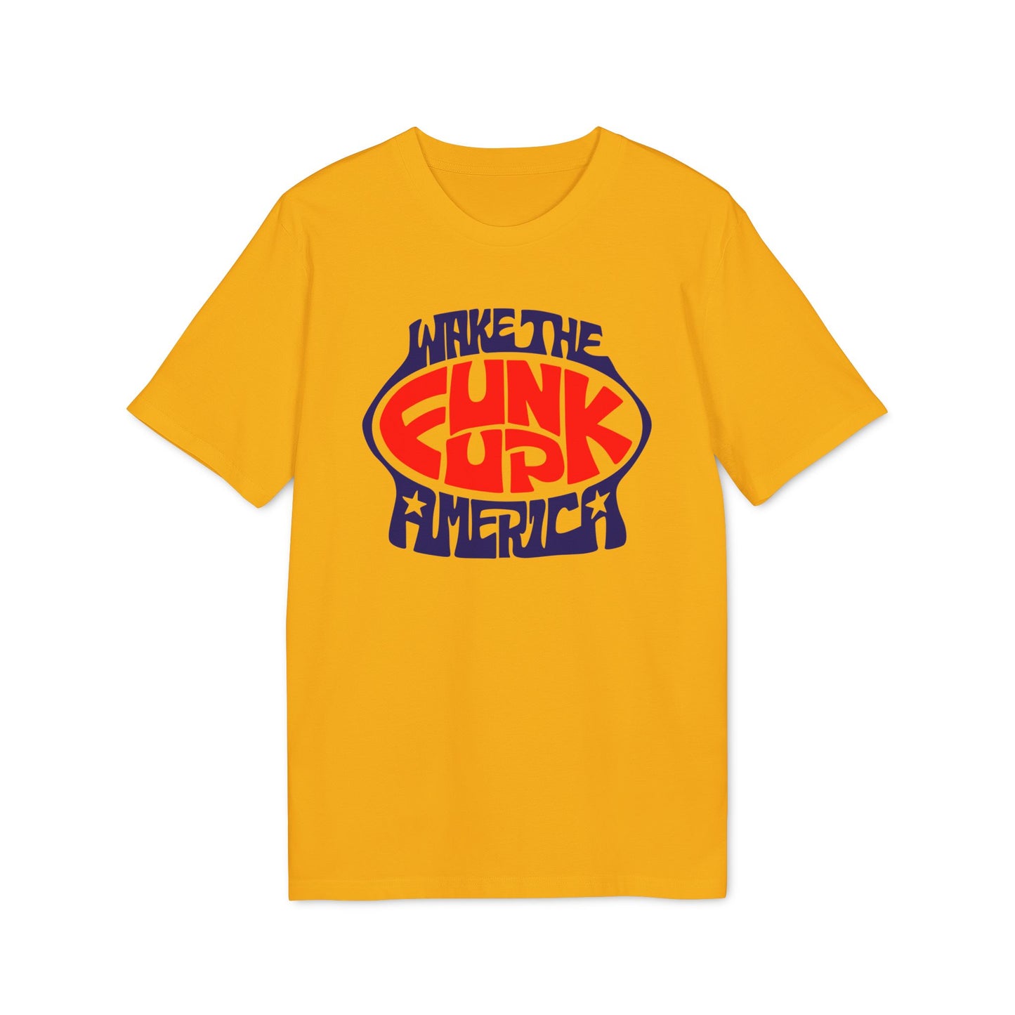 Wake The Funk Up T Shirt (Coton Bio Premium)