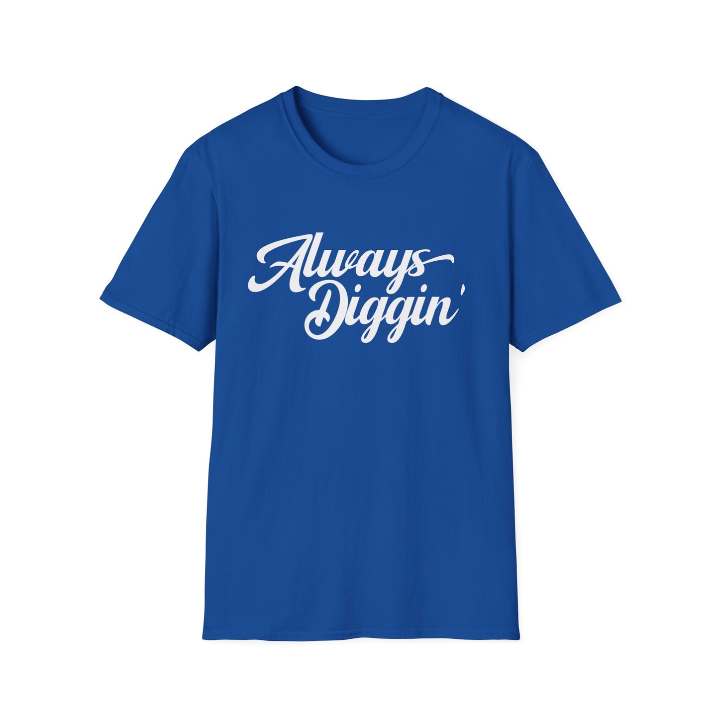 Always Digging T Shirt - Léger