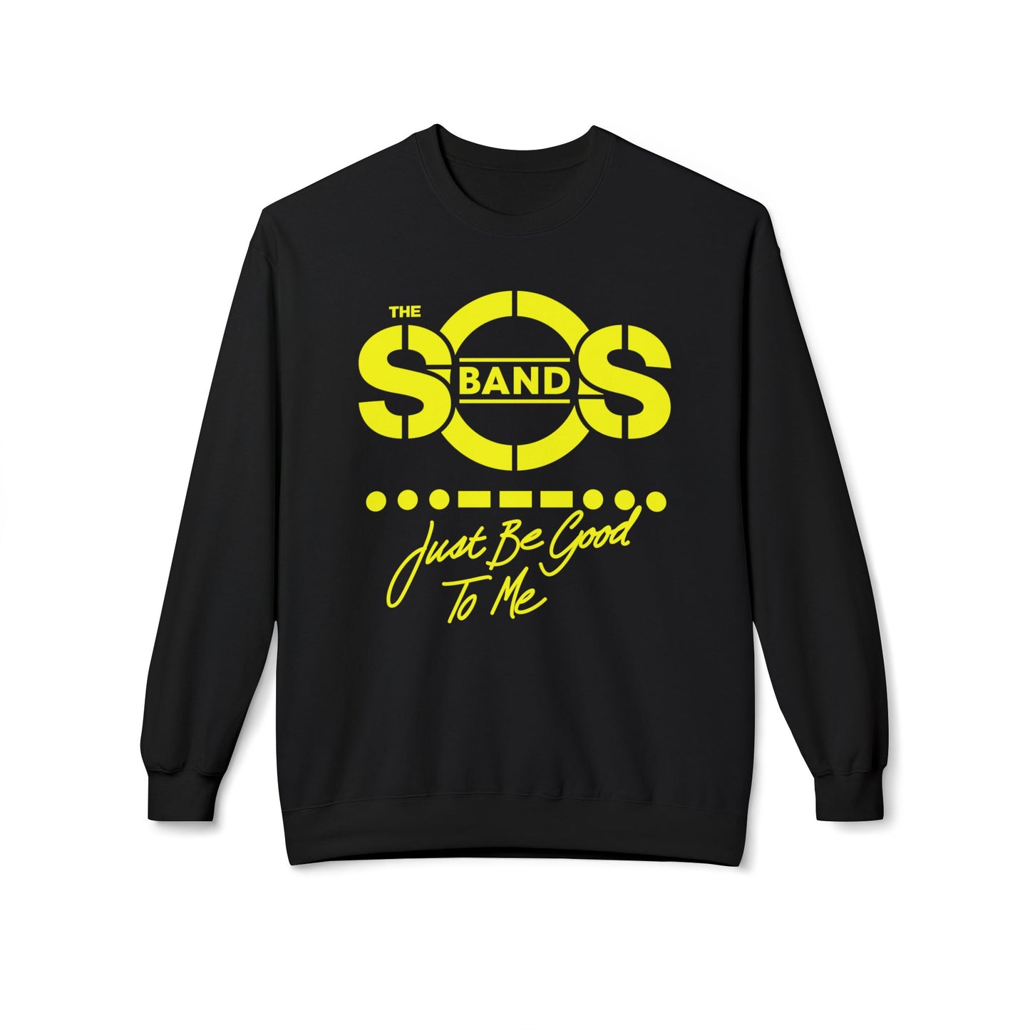 The SOS Band Just Be Good To Me Sweatshirt