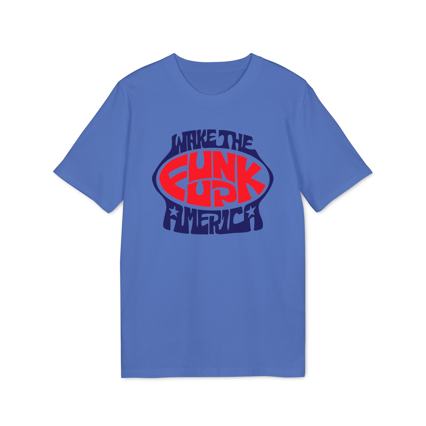 Wake The Funk Up T Shirt (Coton Bio Premium)