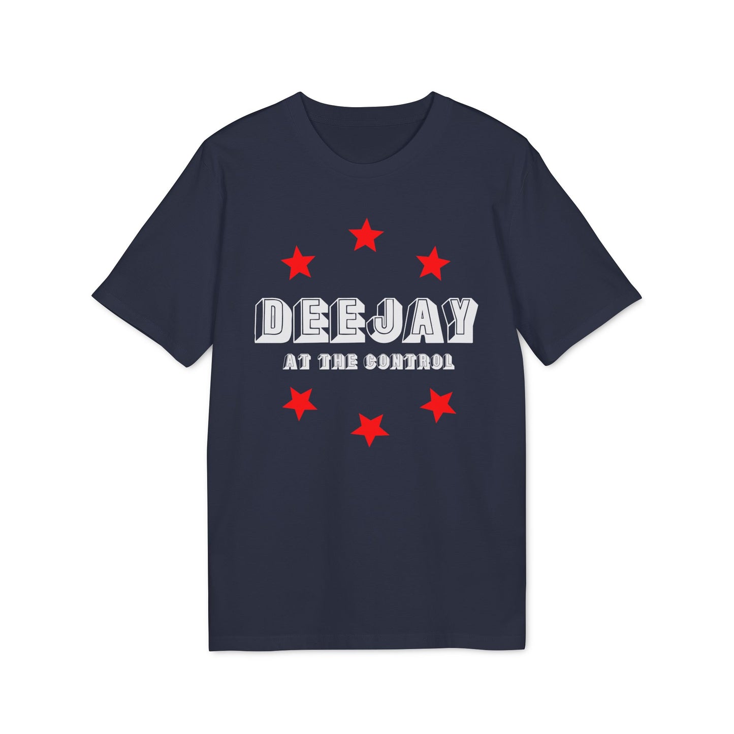 Deejay At The Control T Shirt (Coton Bio Premium)