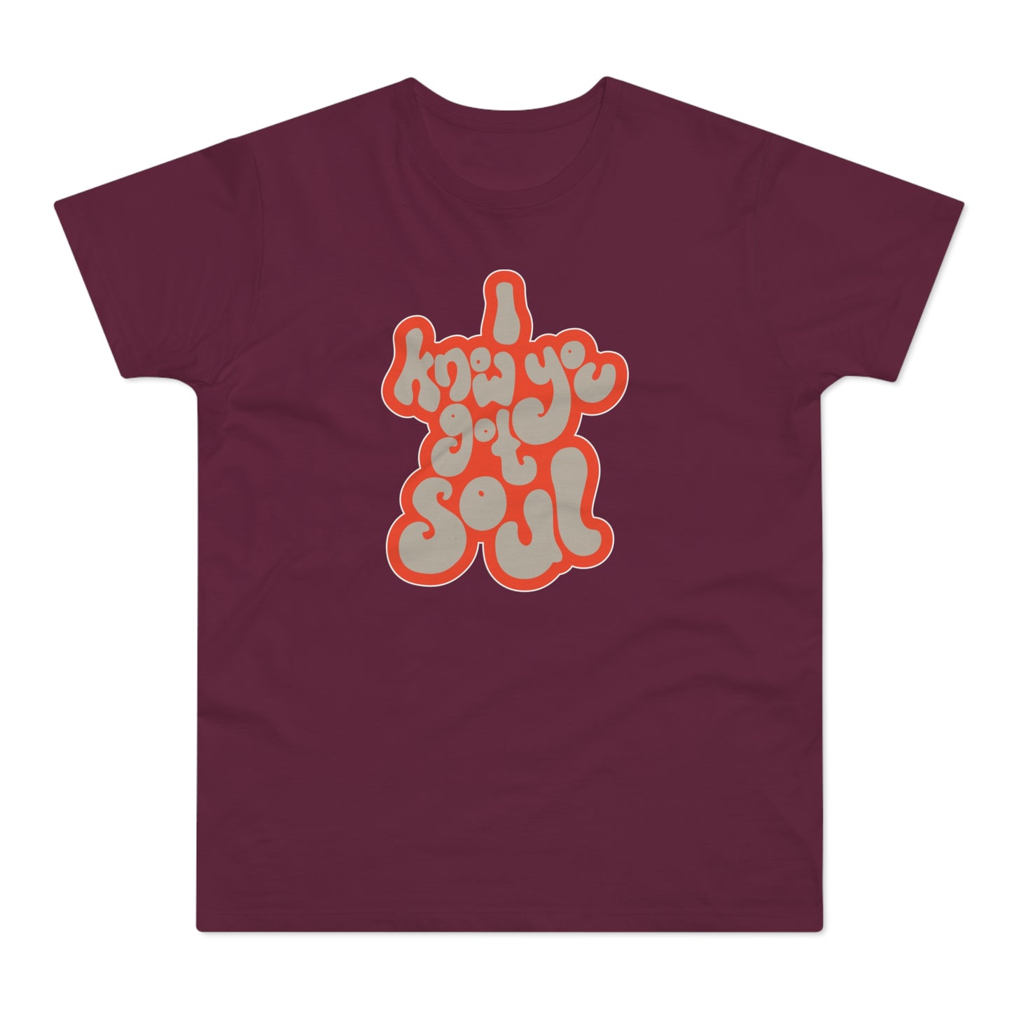 I Know You Got Soul T Shirt (Poids Standard)