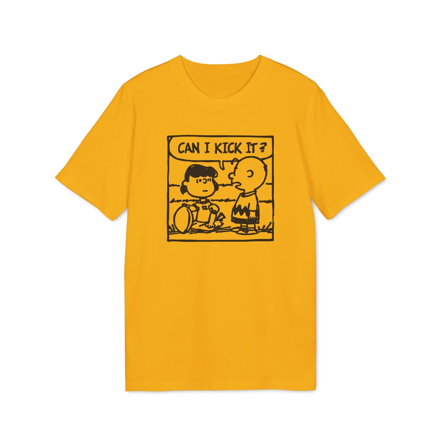 Can I Kick It? T Shirt (Coton Bio Premium)