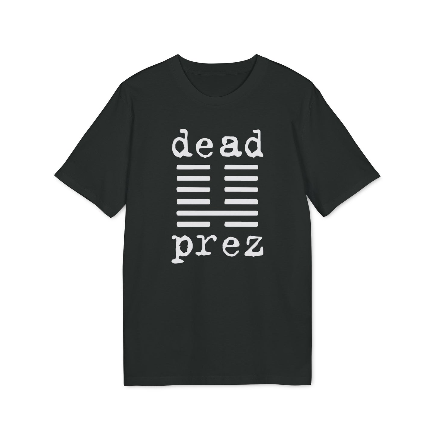 Dead Prez T Shirt (Coton Bio Premium)