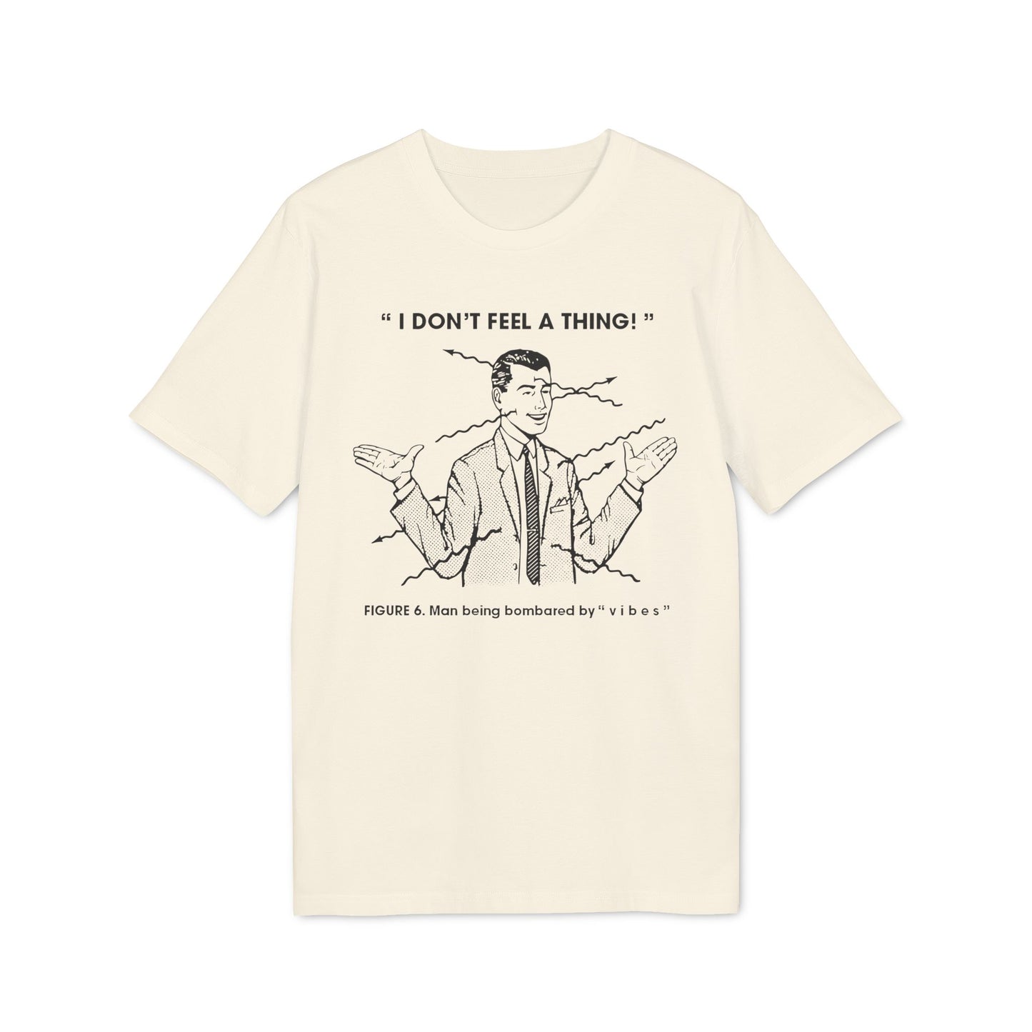 Bombarded By Vibes T Shirt (Coton Bio Premium)