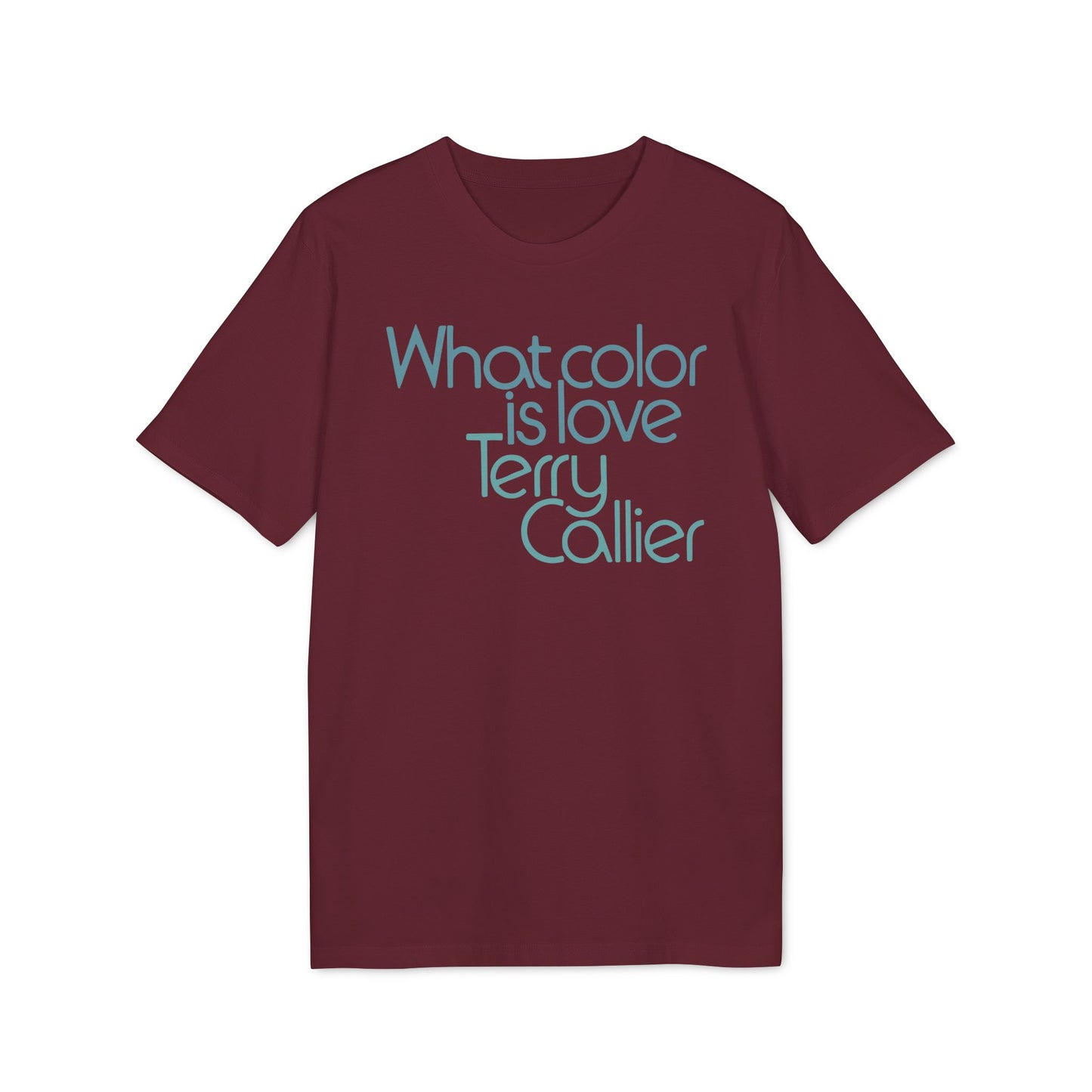 What Color Is Love Terry Callier T Shirt (Coton Bio Premium)