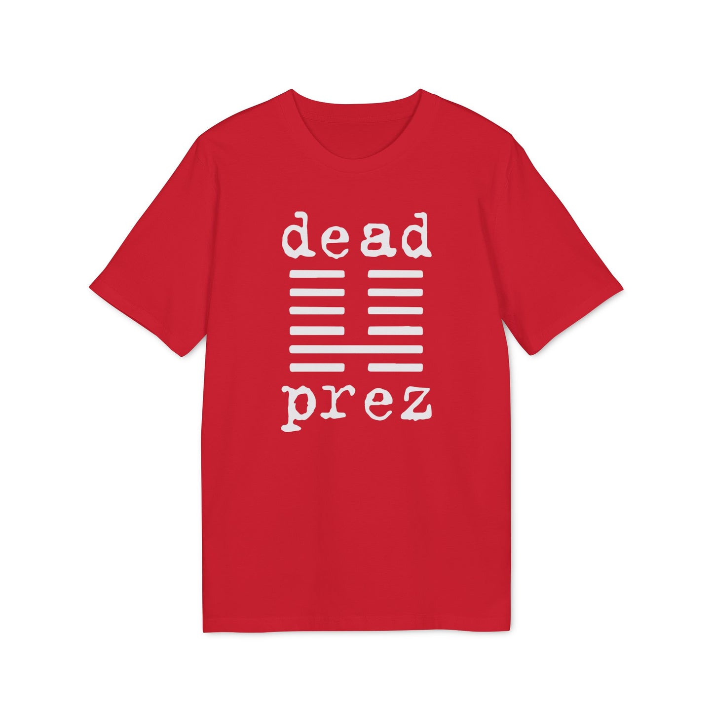 Dead Prez T Shirt (Coton Bio Premium)