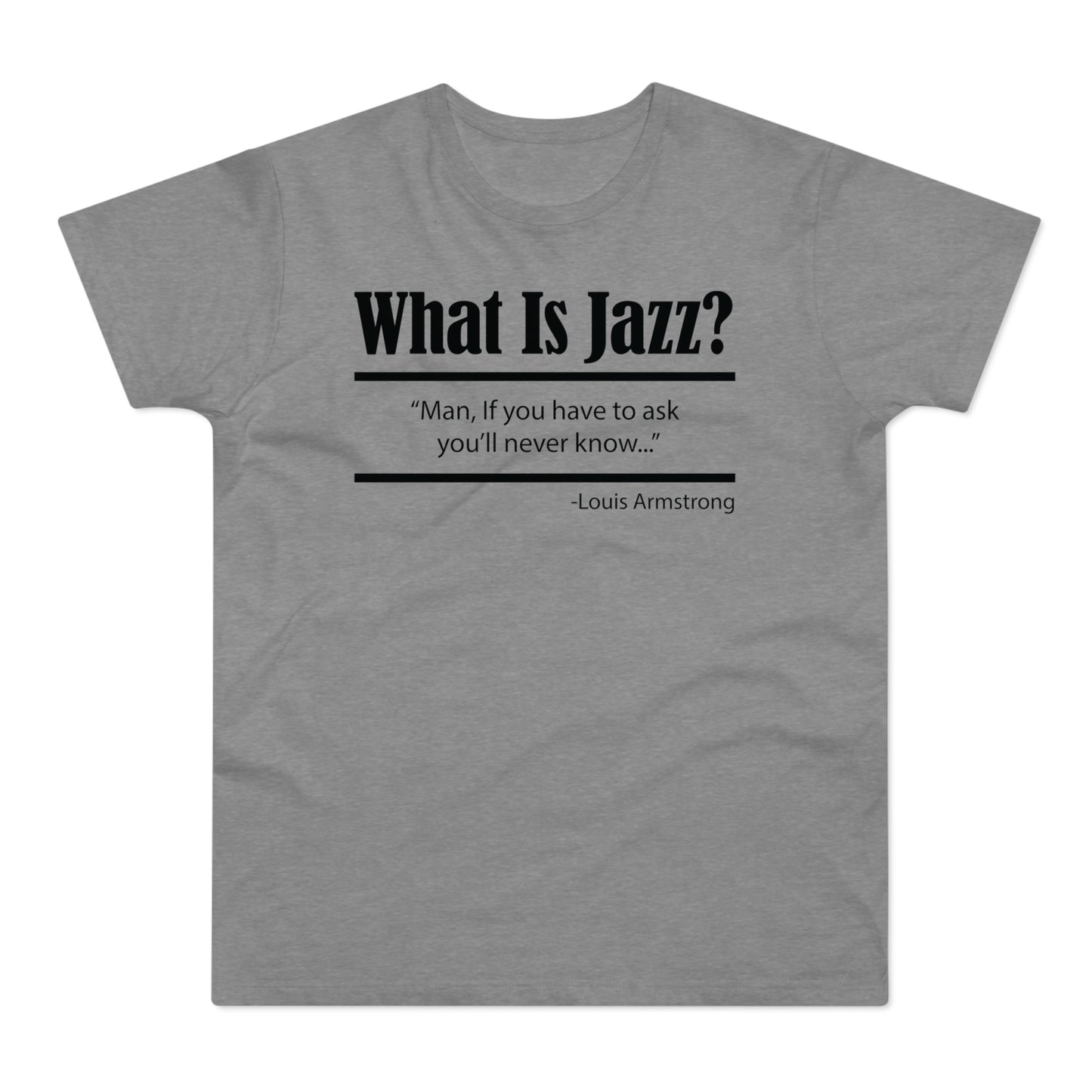 What Is Jazz? T Shirt (Poids Standard)