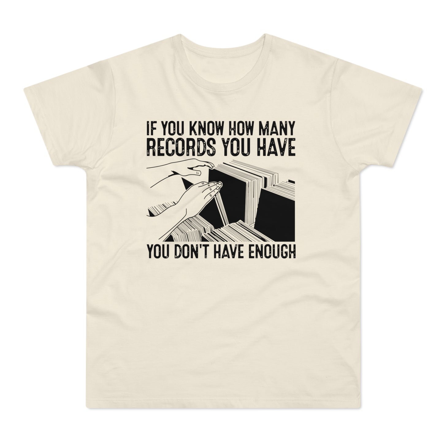 If You Know How Many Records You Have T Shirt (Poids Standard)