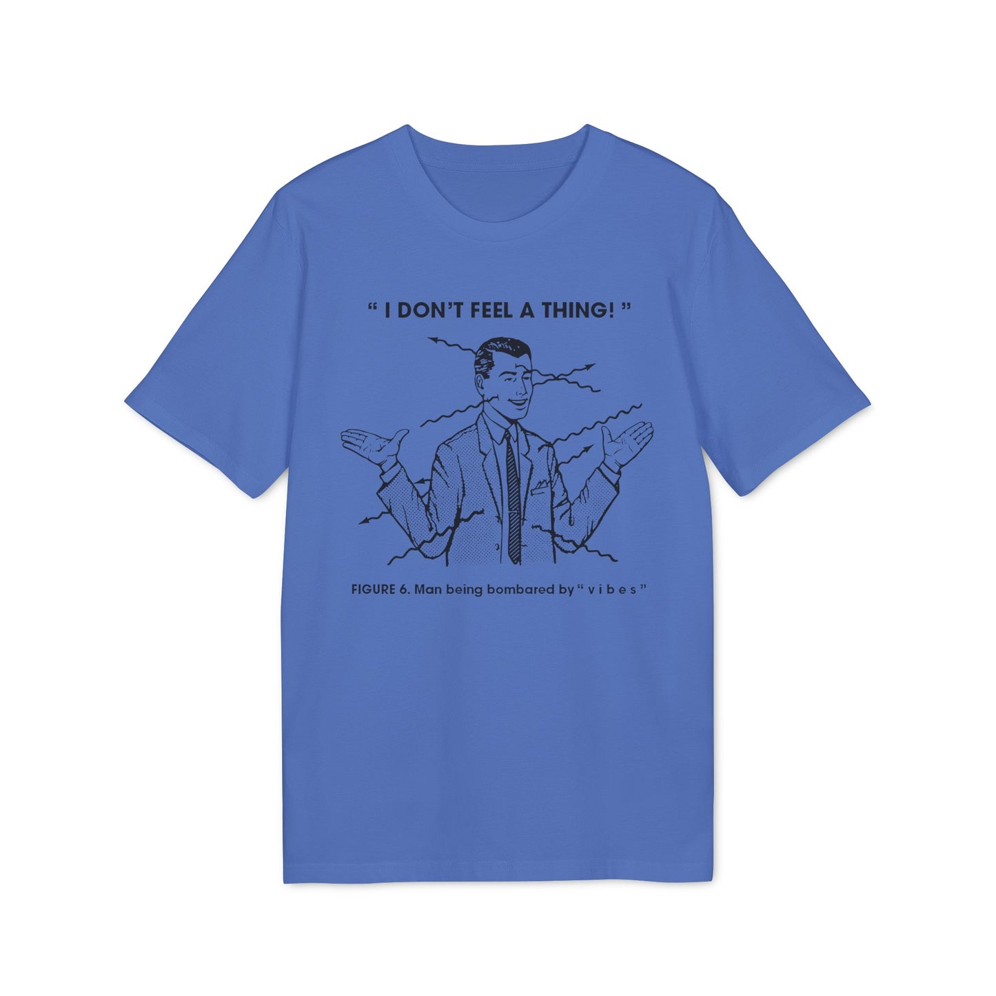 Bombarded By Vibes T Shirt (Coton Bio Premium)