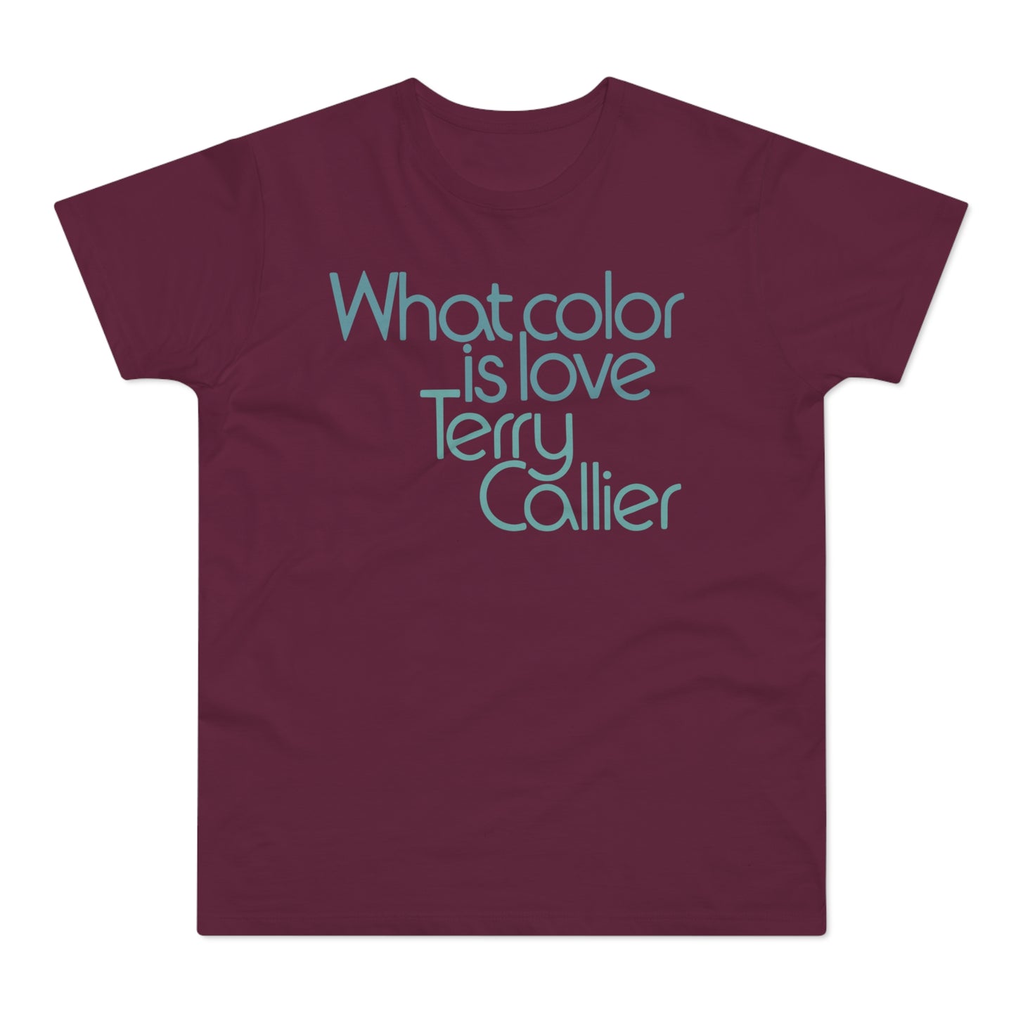What Color Is Love Terry Callier T Shirt (Poids Standard)