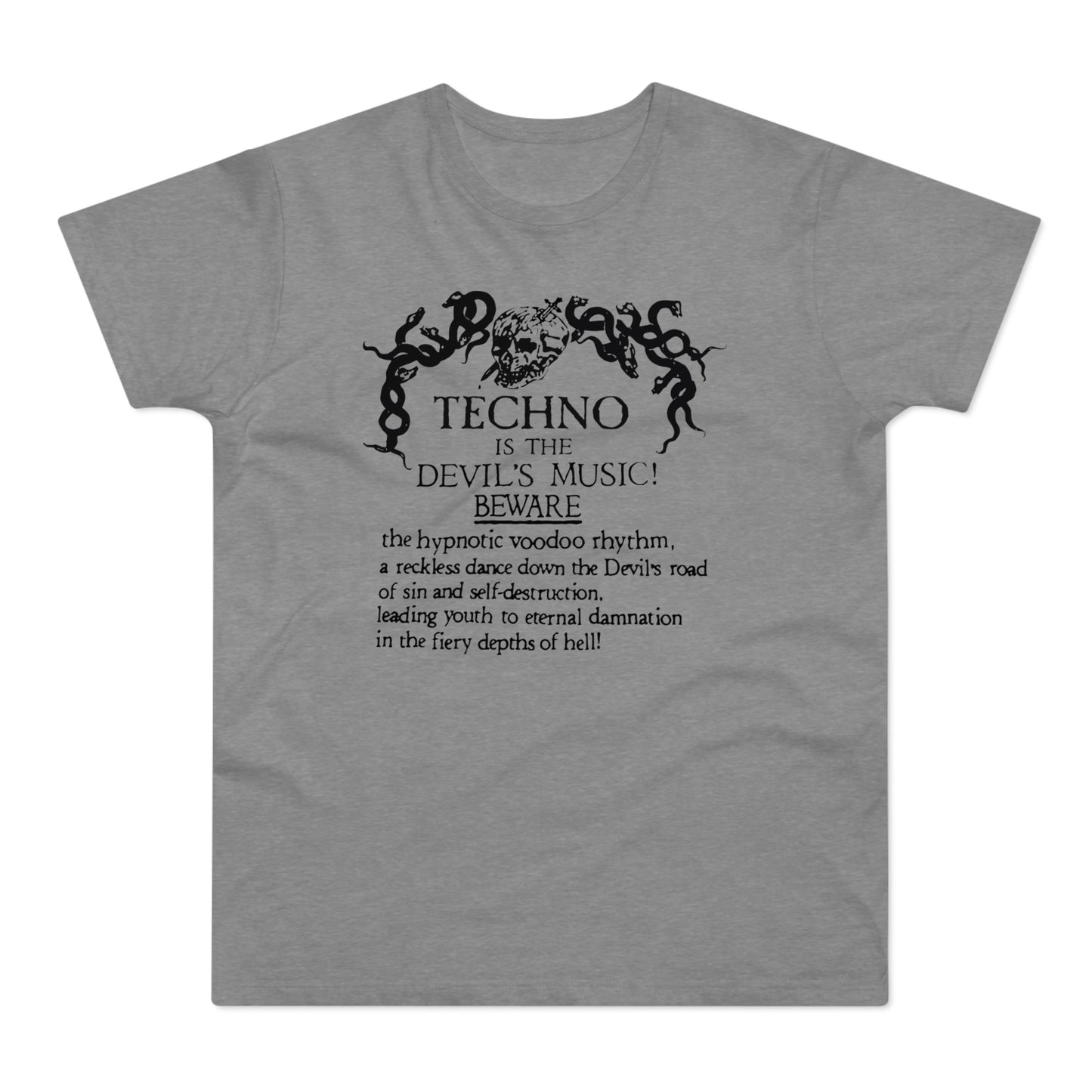 Techno is The Devil's Music T Shirt (Poids Standard)