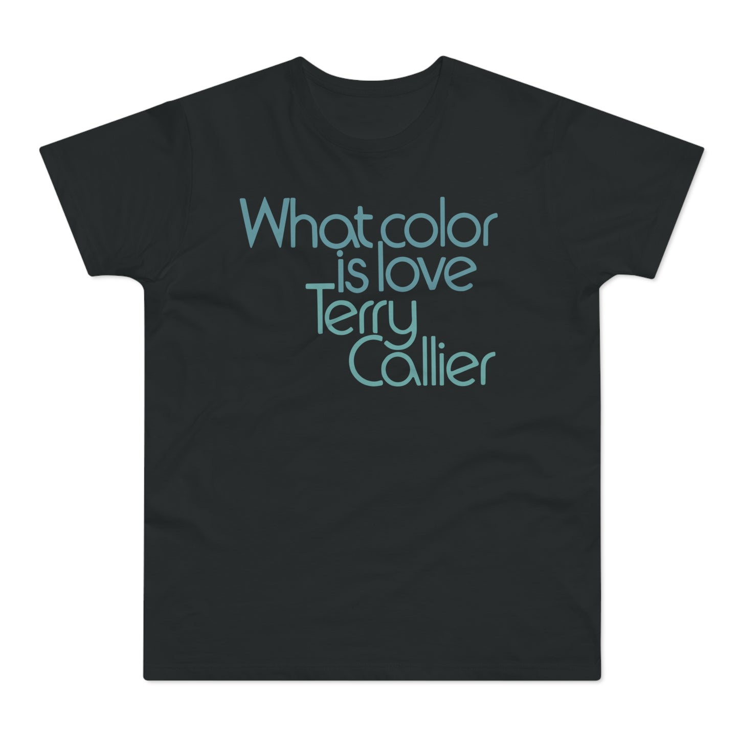 What Color Is Love Terry Callier T Shirt (Poids Standard)