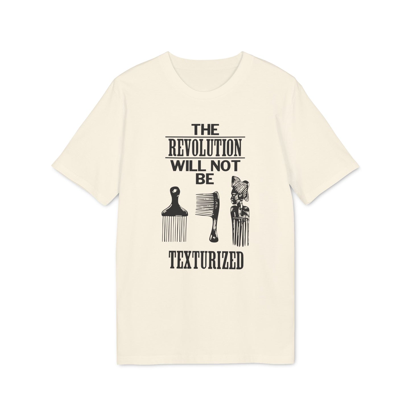 Revolution Will Not Be Texturised T Shirt (Coton Bio Premium)