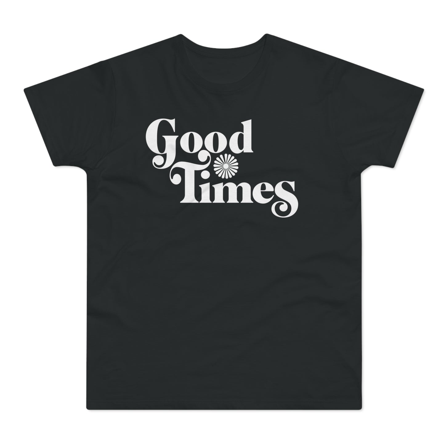 Good Times T Shirt (Poids Standard)