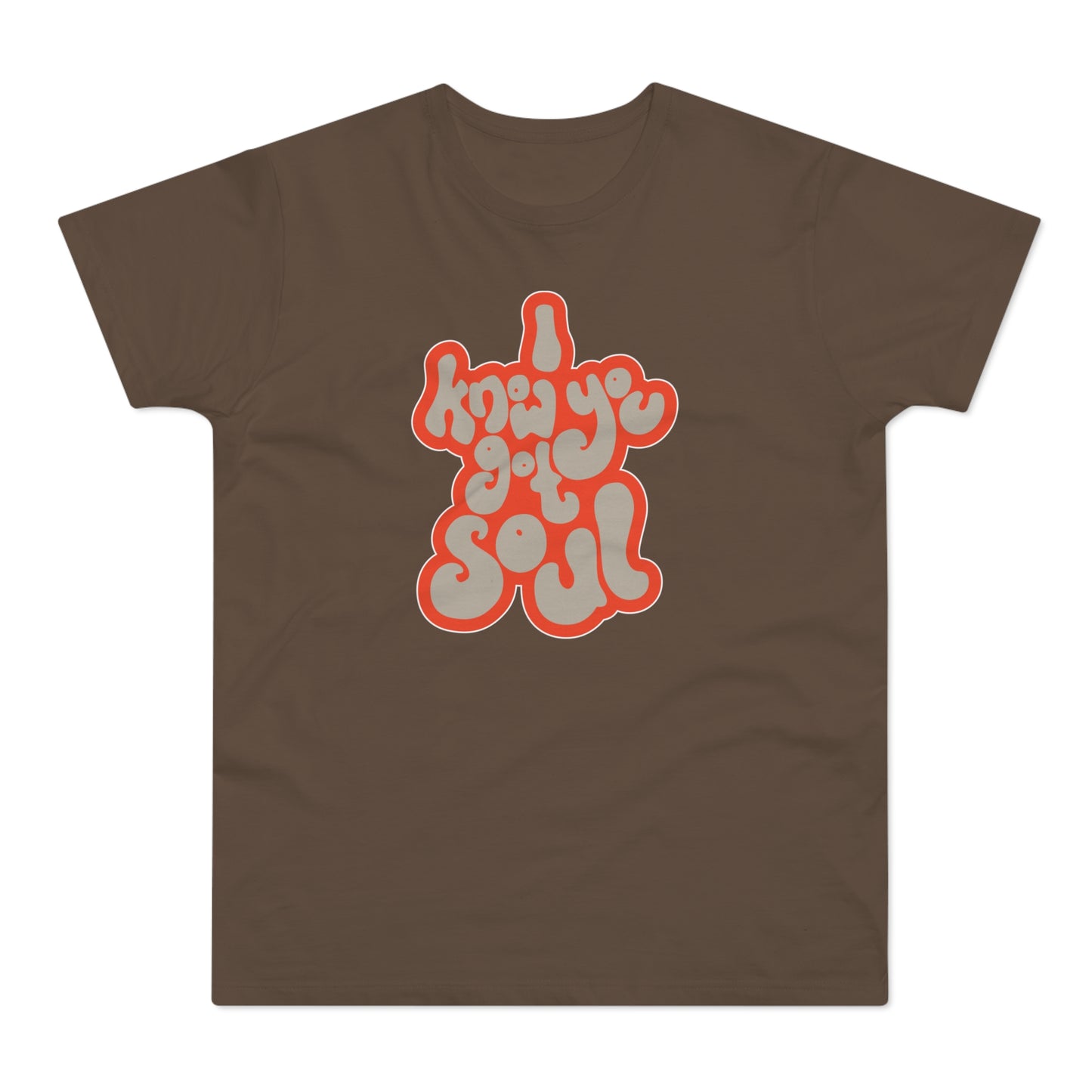 I Know You Got Soul T Shirt (Poids Standard)
