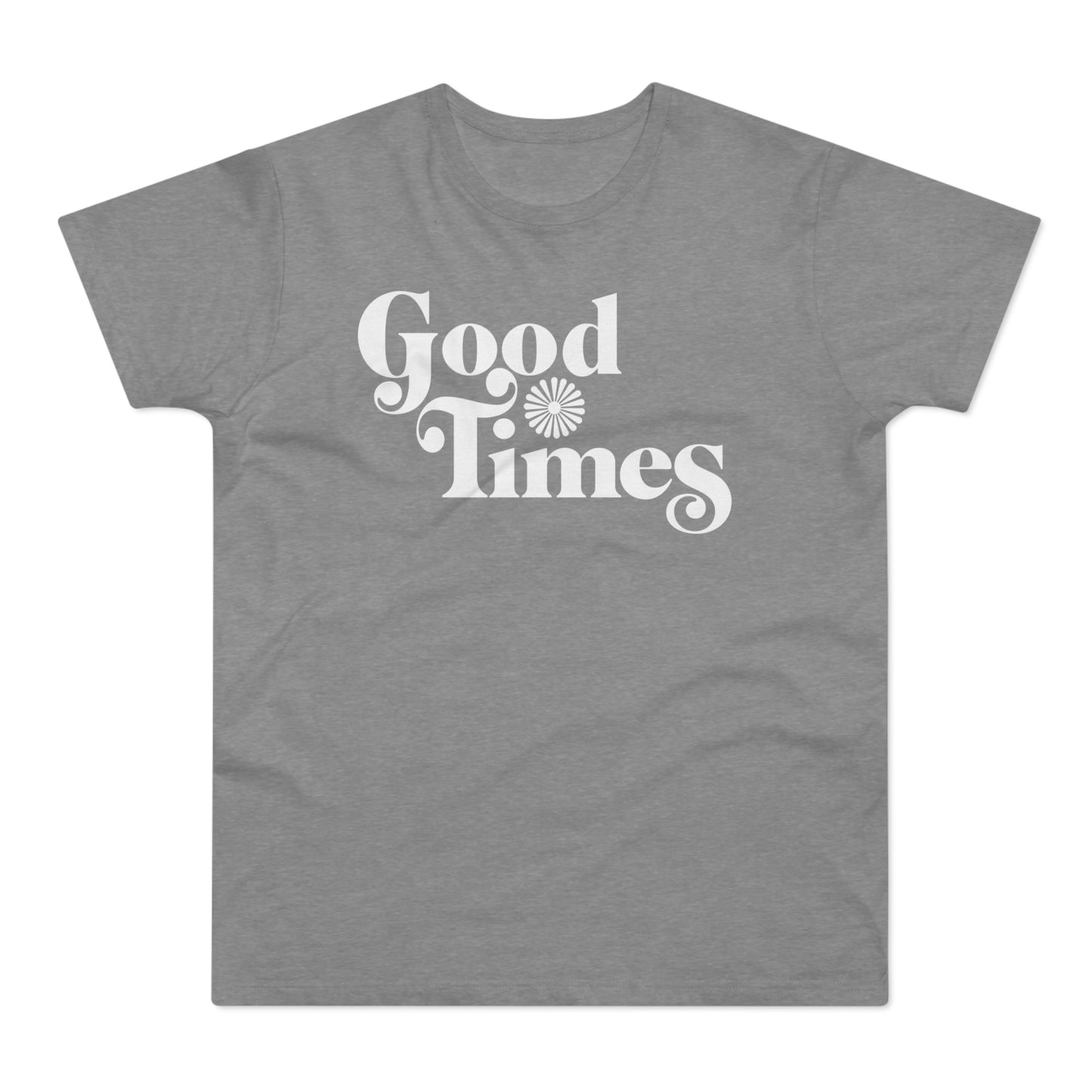 Good Times T Shirt (Poids Standard)