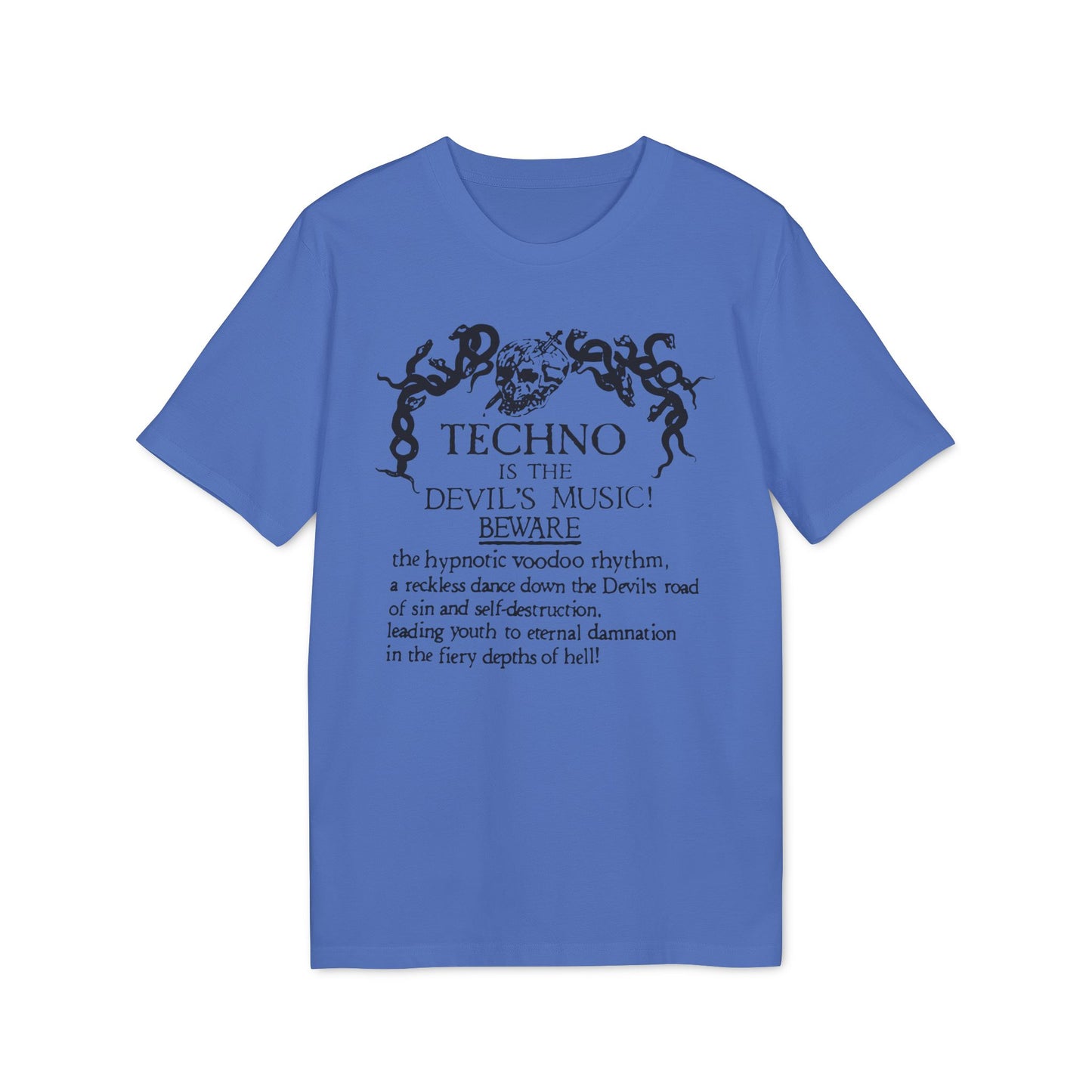 Techno is The Devil's Music T Shirt (Coton Bio Premium)