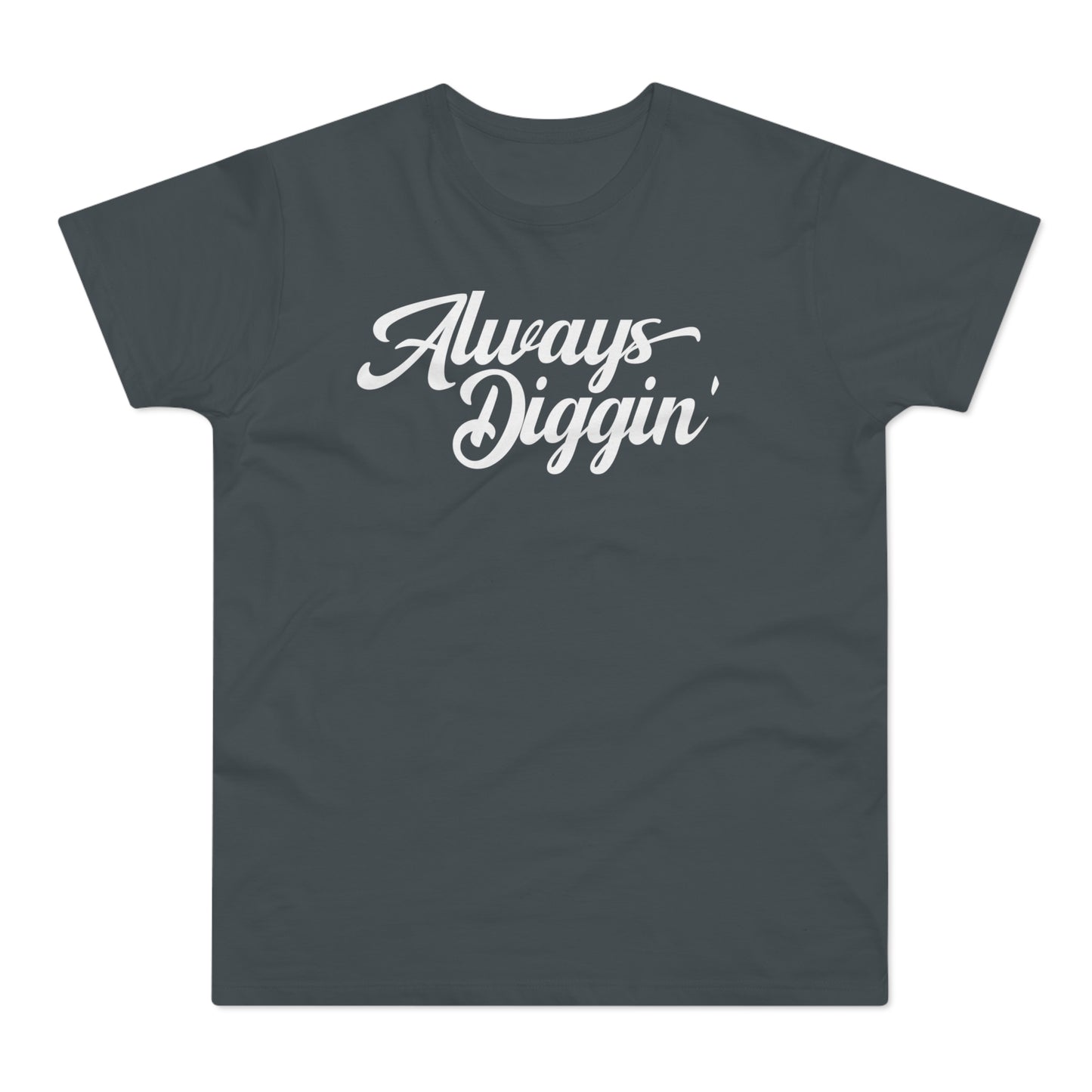 Always Digging The Crates T Shirt (Poids Standard)