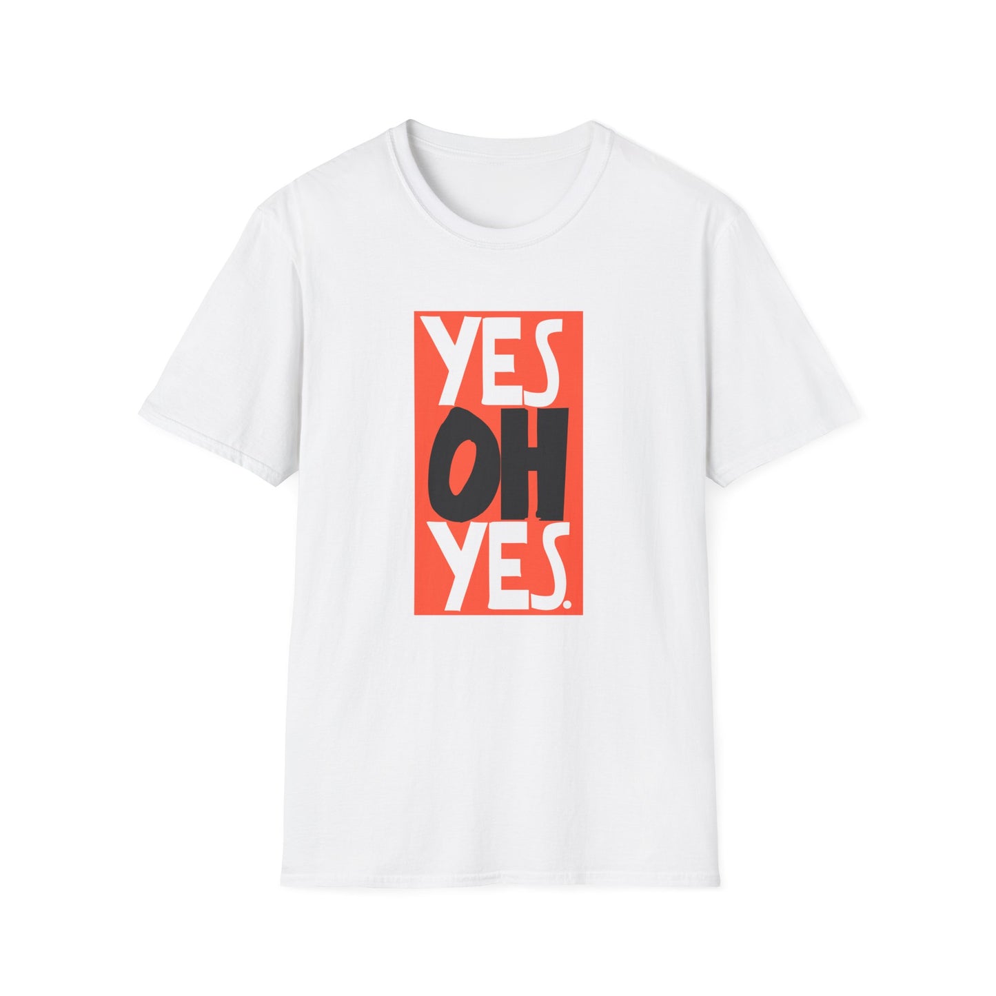 Yes Oh Yes T Shirt - Léger