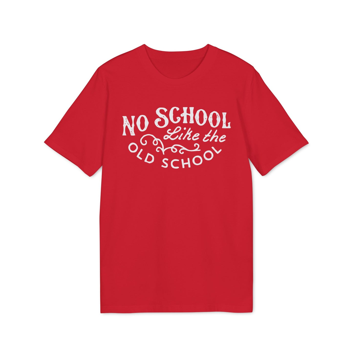 No School Like The Old School T Shirt (Coton Bio Premium)
