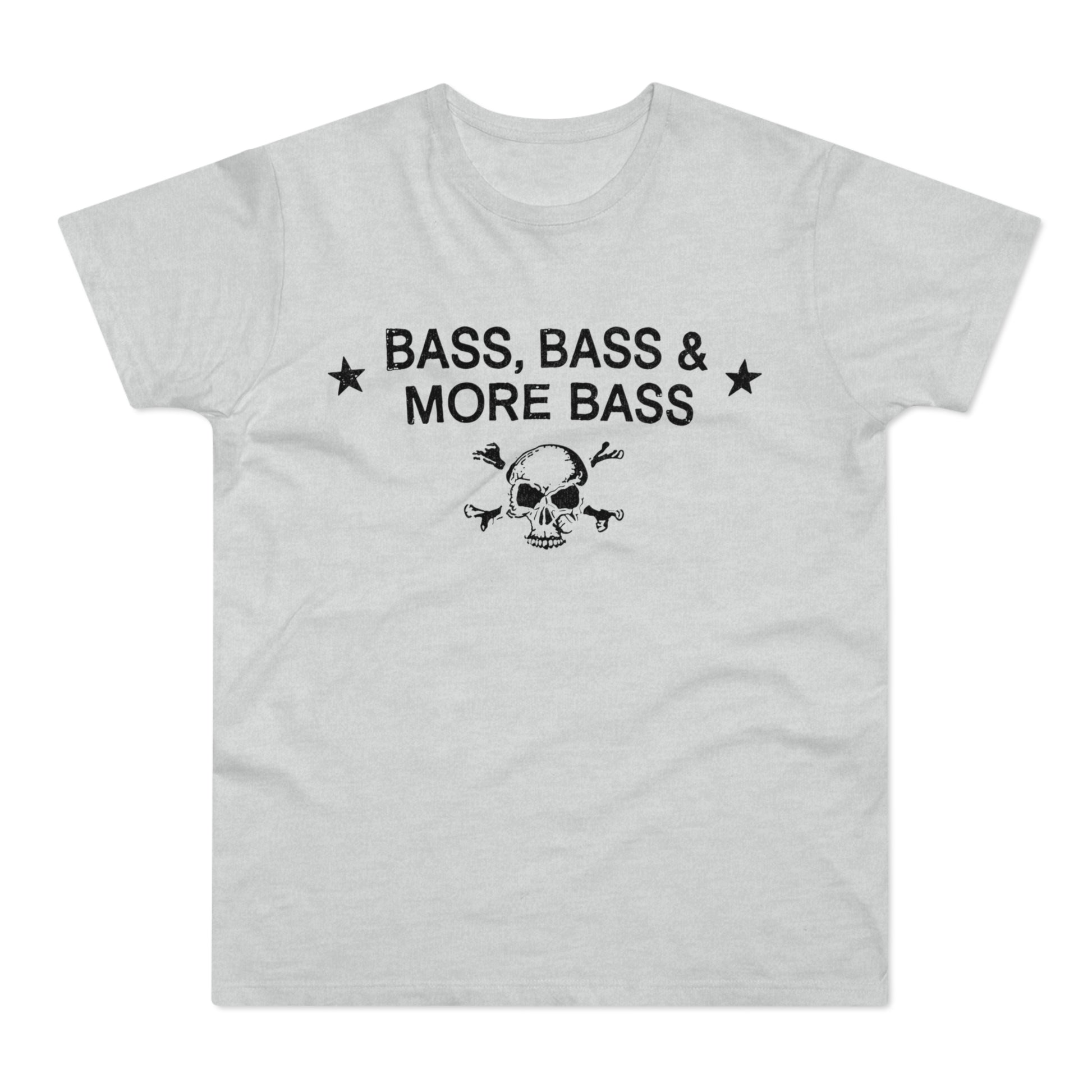 Light gray t-shirt with black text and skull graphic that reads "BASS, BASS & MORE BASS".