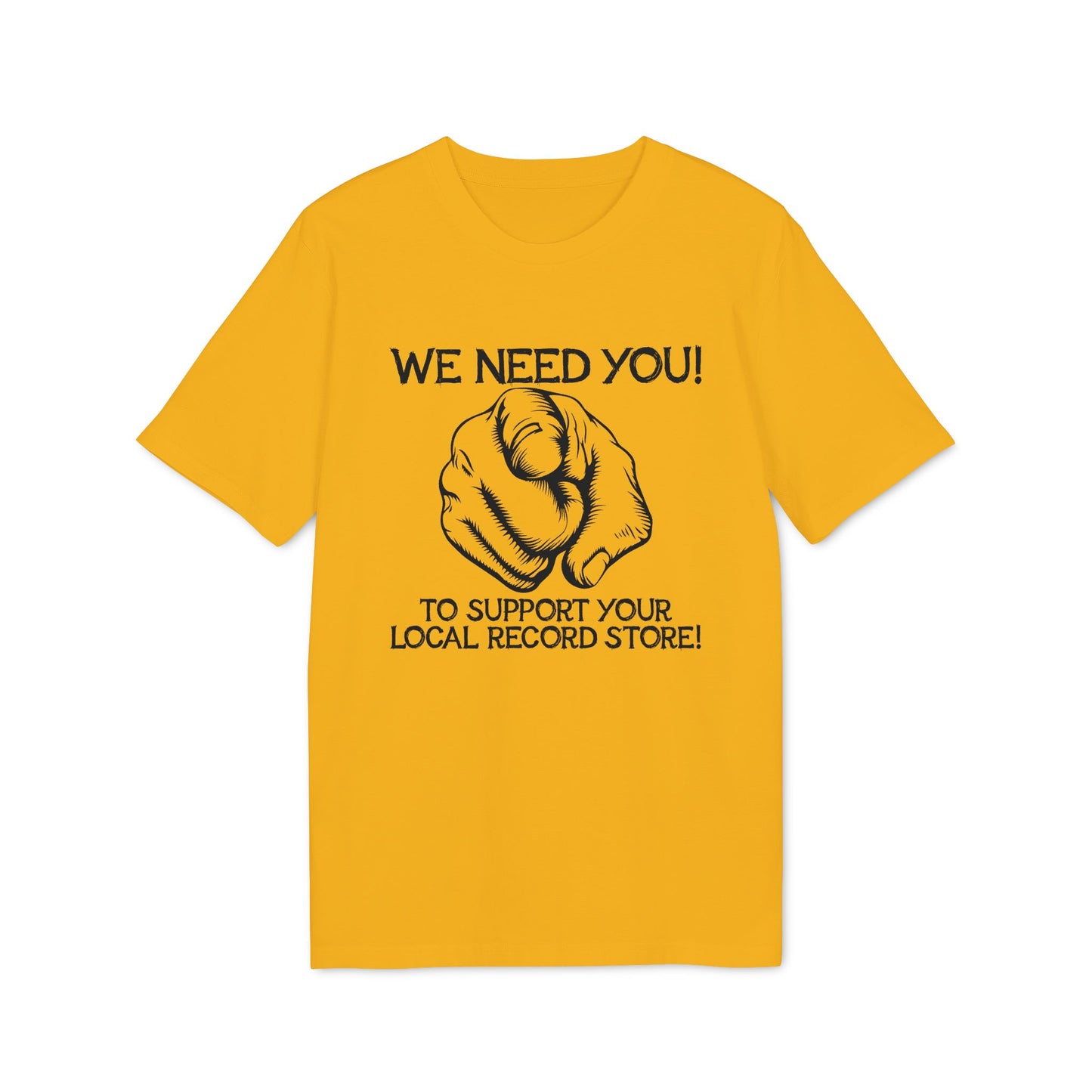 Yellow t-shirt with black graphic and text "WE NEED YOU! TO SUPPORT YOUR LOCAL RECORD STORE!"