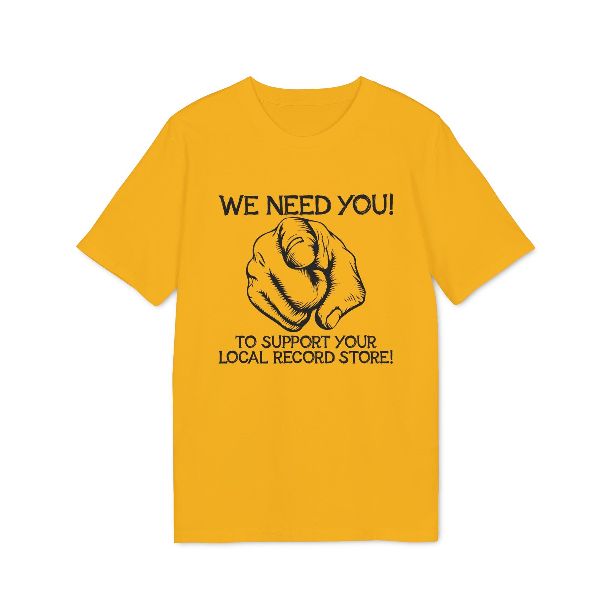 Yellow t-shirt with black graphic and text "WE NEED YOU! TO SUPPORT YOUR LOCAL RECORD STORE!"
