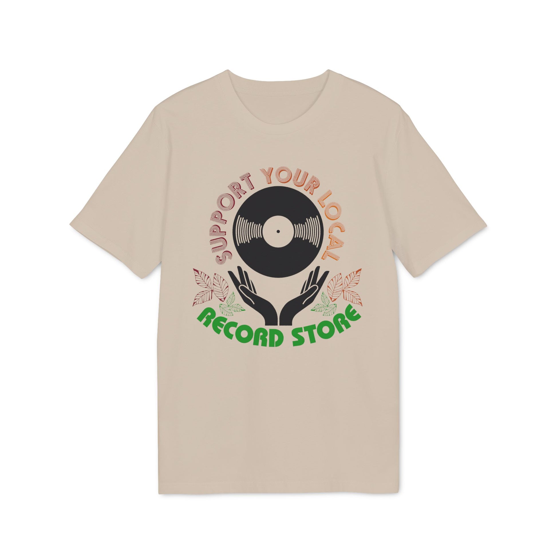 Light beige t-shirt with "SUPPORT YOUR LOCAL RECORD STORE" text and vinyl record graphic.
