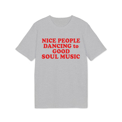 Grey t-shirt with red text reading "NICE PEOPLE DANCING to GOOD SOUL MUSIC".