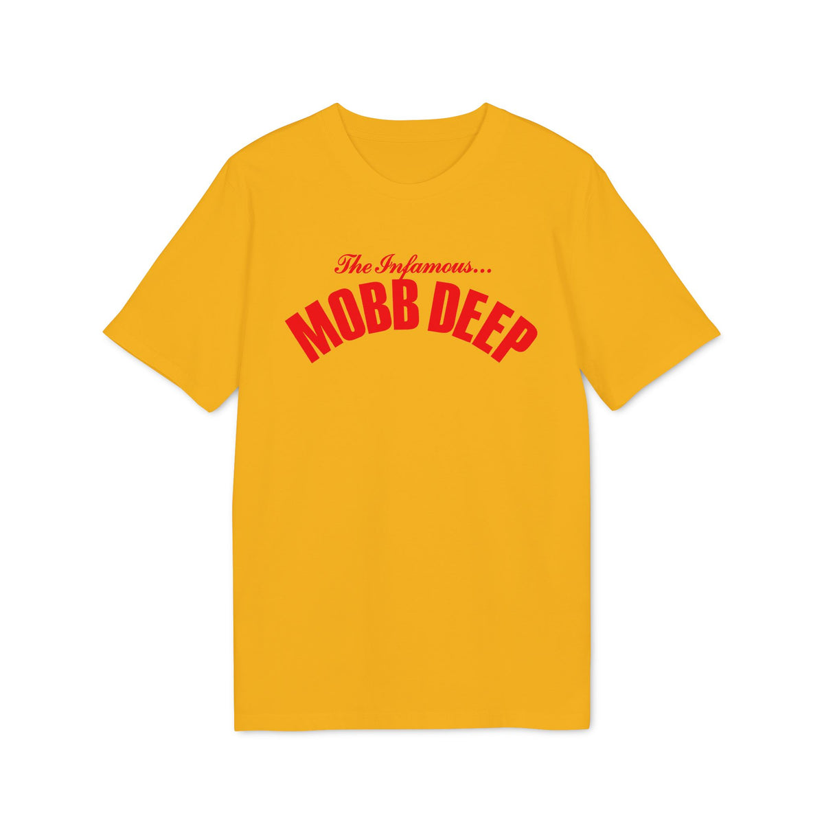 Bright yellow short-sleeved t-shirt featuring curved red text reading "The Infamous... Mobb Deep" centered on the chest.