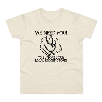 T-shirt with "WE NEED YOU! TO SUPPORT YOUR LOCAL RECORD STORE!" text and pointing finger.