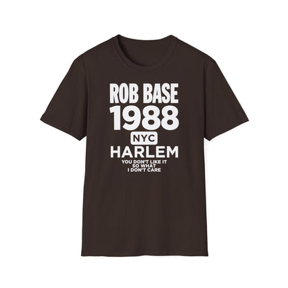 Brown t-shirt with white text "ROB BASE 1988 NYC HARLEM YOU DON'T LIKE IT SO WHAT I DON'T CARE"