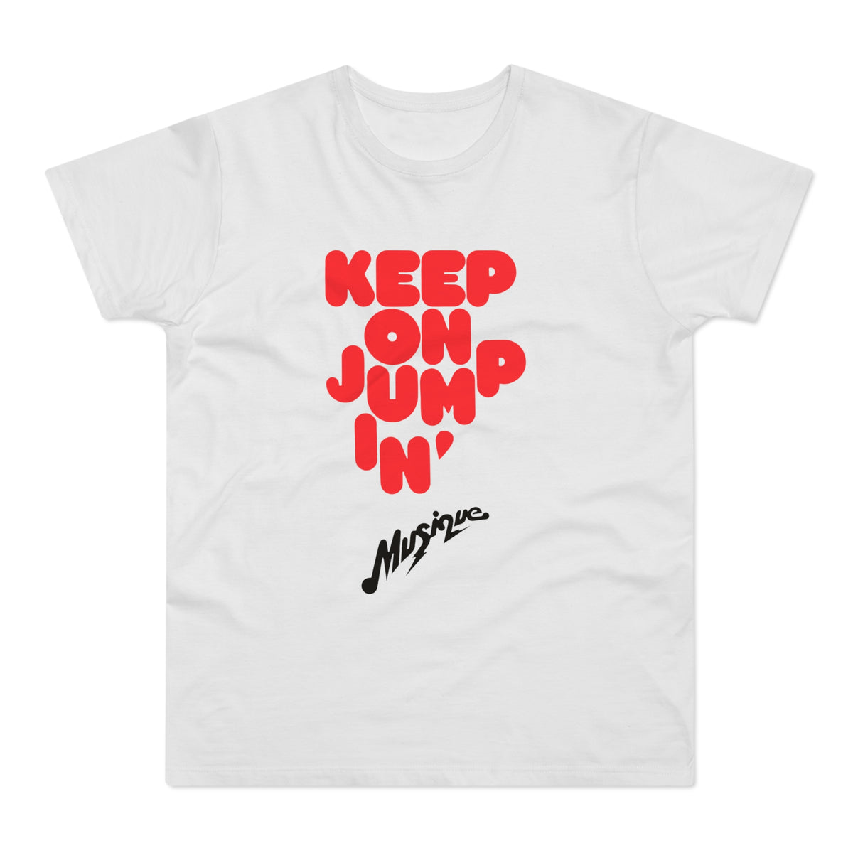 White t-shirt with red "KEEP ON JUMP IN'" text and black "Musique" logo.