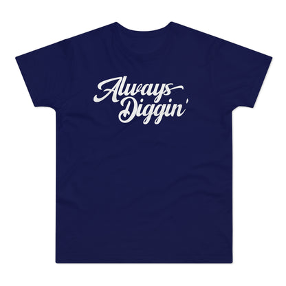 Always Digging The Crates T Shirt (Poids Standard)