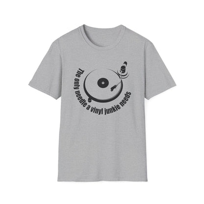 The Only Needle A Vinyl Junkie Needs T Shirt - Léger