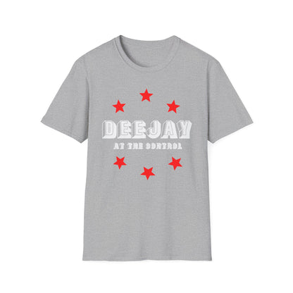Deejay At The Control T Shirt