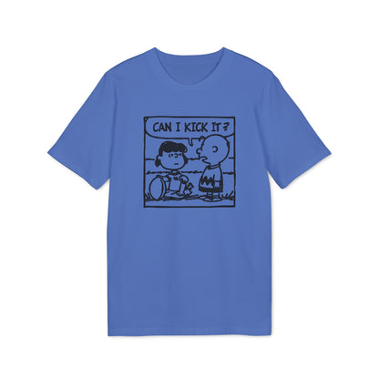 Can I Kick It? T Shirt (Coton Bio Premium)