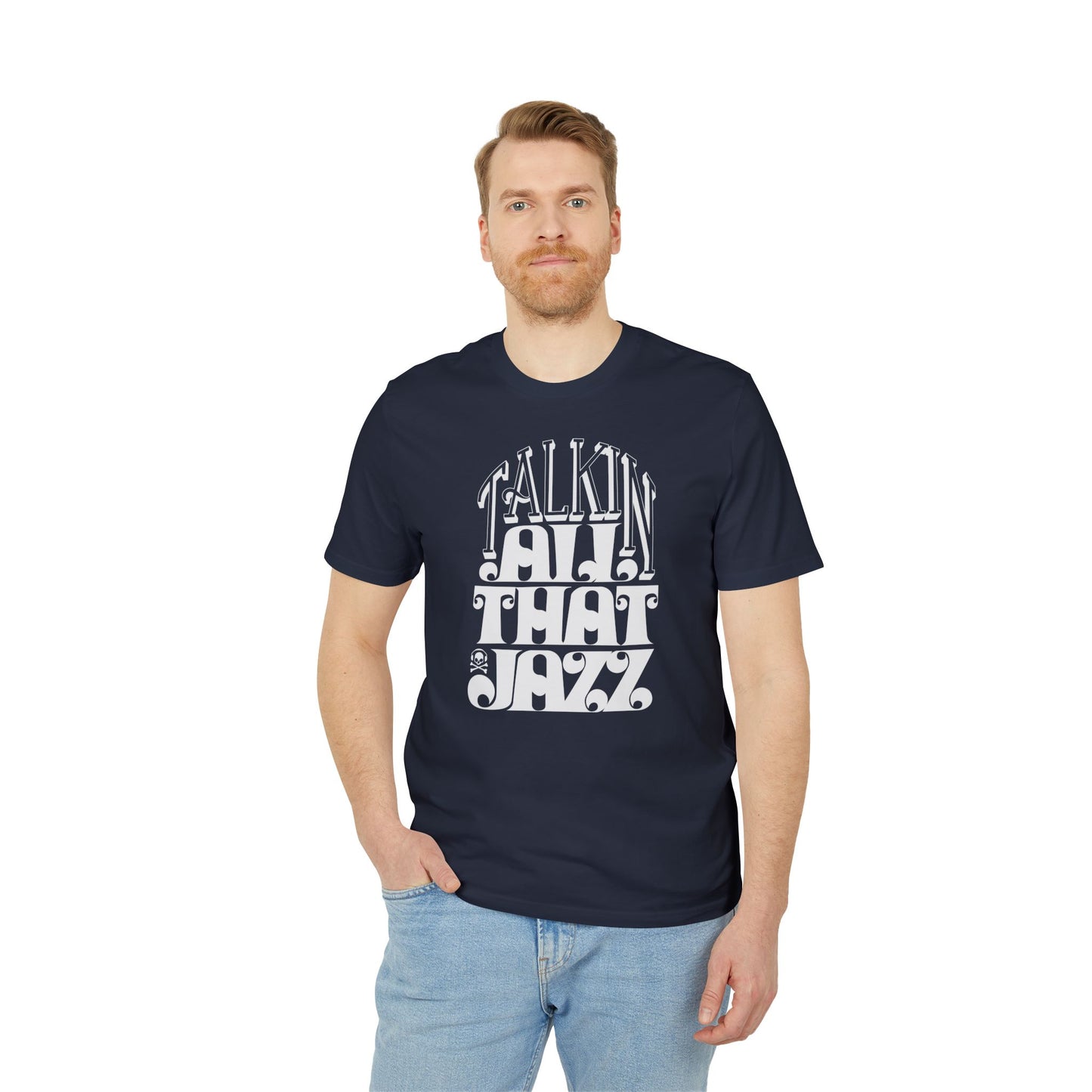 Talking All That Jazz T Shirt (Coton Bio Premium)