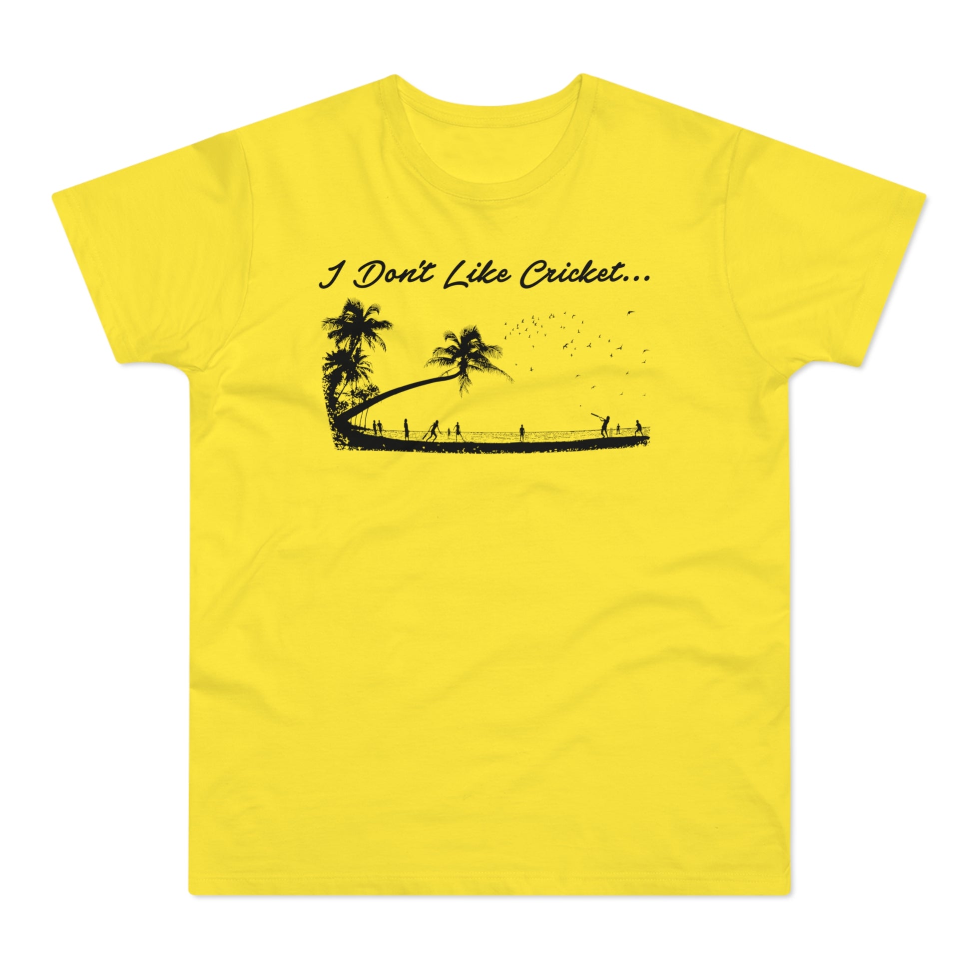 Yellow t-shirt with "I Don't Like Cricket..." text and palm tree silhouette illustration.