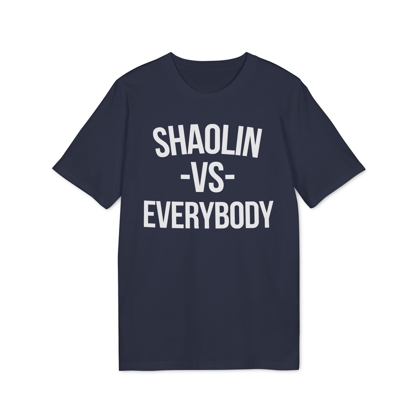 Shaolin vs Everybody T Shirt (Coton Bio Premium)