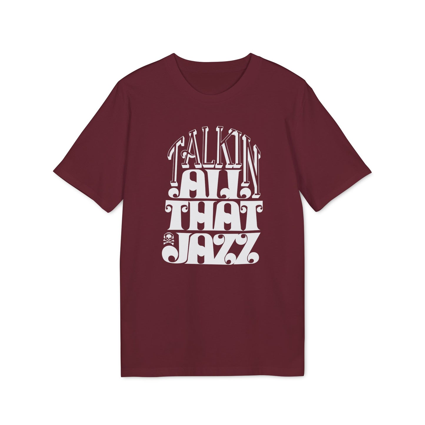 Talking All That Jazz T Shirt (Coton Bio Premium)