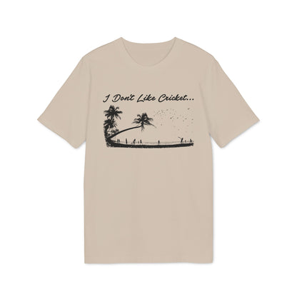 Beige t-shirt with black graphic and text "I Don't Like Cricket..."