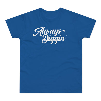 Always Digging The Crates T Shirt (Poids Standard)