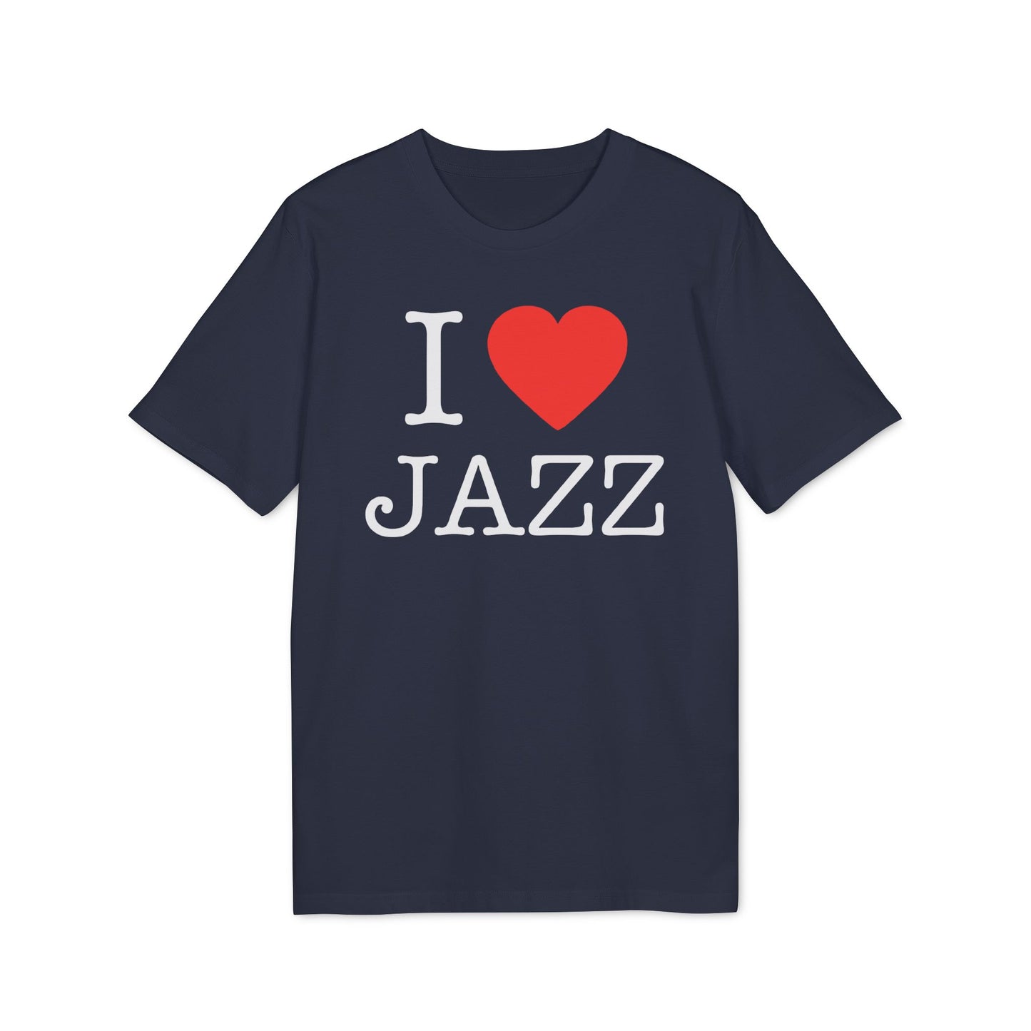 I Love Jazz T Shirt (Coton Bio Premium)