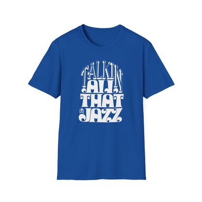 Talking All That Jazz T Shirt - Léger