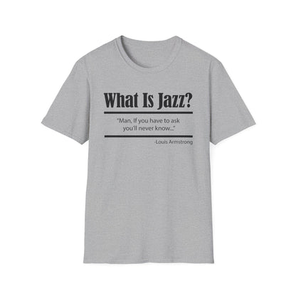 What Is Jazz? T Shirt - Léger