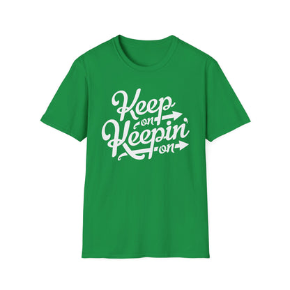 Keep On Keeping On T Shirt - Léger