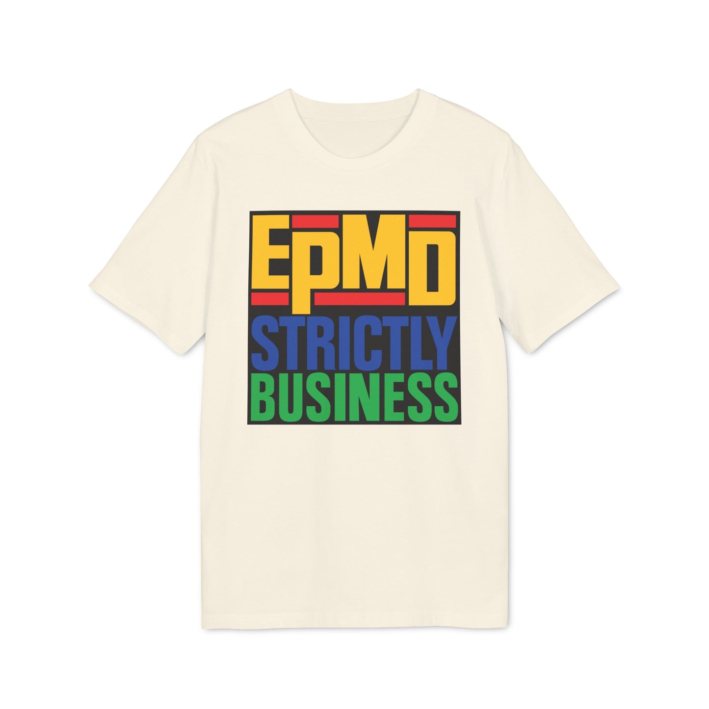EPMD Strictly Business T Shirt (Coton Bio Premium)